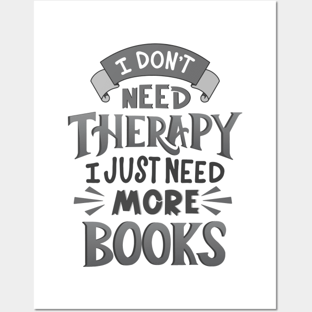 Therapy or... More Books Wall Art by KitCronk